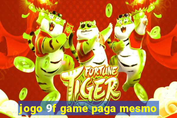 jogo 9f game paga mesmo